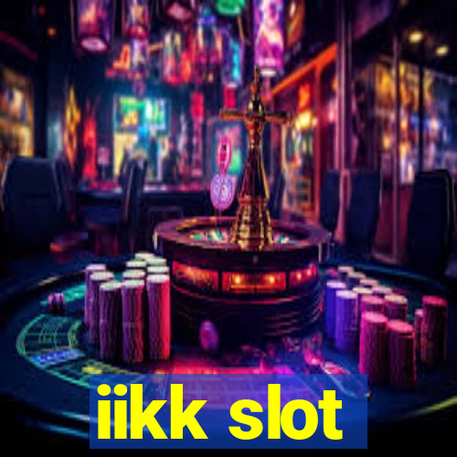 iikk slot